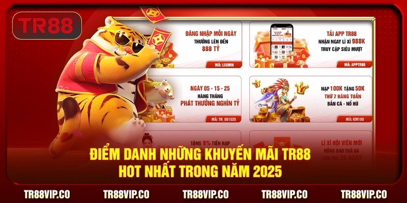 Điểm danh những khuyến mãi TR88 hot nhất trong năm 2025